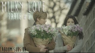 LEGENDADO  PTBR About Love U KISS Kevin Laboum ZN web drama  Milky Love Parte 2FINAL [upl. by Kirred969]