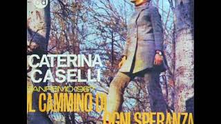 Caterina CaselliIl Cammino Di Ogni Speranza [upl. by Iemaj]