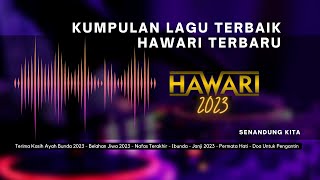 Kumpulan nasyid terbaik hawari terbaru 2023 [upl. by Obellia]