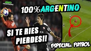 SI TE RIES PIERDES ESPECIAL FUTBOL ⚽  100ARGENTINO [upl. by Aimekahs]