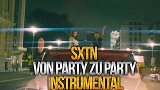 SXTN  Von Party zu Party Instrumental Remake by MVXIMUM BEATZ [upl. by Karla]