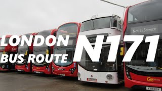 LONDON BUS ROUTE N171 RETURN [upl. by Riehl]