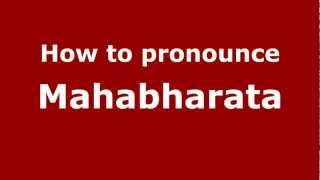 How to Pronounce Mahabharata  PronounceNamescom [upl. by Shiroma784]