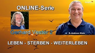 Mentale Sterbevorbereitung  Gerhard Vester  LebenSterbenWeiterleben💗 [upl. by Marley407]