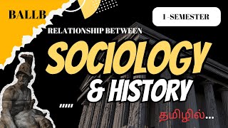 Relationship Between Sociology and HistoryBALLB 1 SEMESTER சமூகவியல்மற்றும் வரலாறு இடையிலான தொடர்பு [upl. by Deragon256]