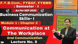 Business Communication Skills  Semester  1  Chapter 2 Communication at The Workplace  Lecture 8 [upl. by Emse]