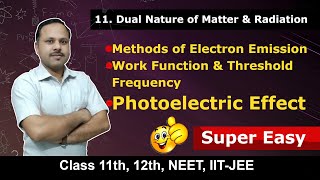 1 Methods of Electron emission Work function Stopping Potential Photoelectric effect 12th cbse [upl. by Benedict]