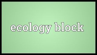 Ecology block Meaning [upl. by Adyl]