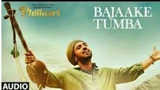 PHILLAURI Song  Bajake Tumba full song  SARTHAK DUBEY [upl. by Bathsheeb728]