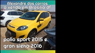 palio 2015 sport 16 e gran siena 2016 a venda em Brasilia df feirão 2 carros [upl. by Jannelle186]