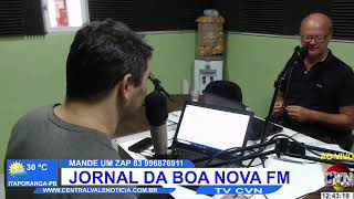 JORNAL DA BOA NOVA FM TERÇA FEIRA 30042024 [upl. by Ecnahs317]