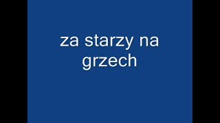 Ryszard Rynkowski  Za młodzi za starzy Tekst [upl. by Rogovy]