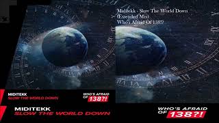 Miditekk  Slow The World Down Extended Mix [upl. by Adamik]