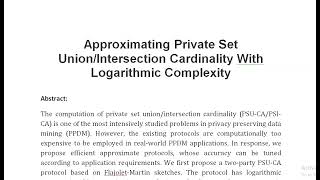 Approximating Private Set Union Intersection Cardinality With Logarithmic Complexity [upl. by Latia]