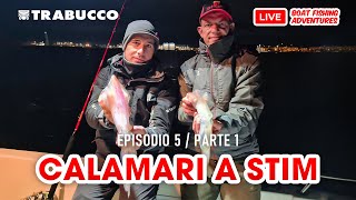 TRAINA ai CALAMARI quotprofondiquot con AFFONDATORE tutti i SEGRETI » LBFA S1E5 parte1️⃣trabuccofishing​ [upl. by Sabine211]