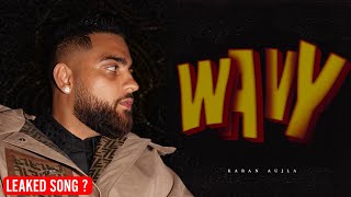 WAVY Offical Video Karan Aujla  Arjan Dhillon Copy Karan Aujla  Karan Aujla New Song Wavy Leak [upl. by Ahsienauq751]