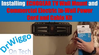 Installing ECHOGEAR TV Wall Mount and Commercial Electric InWall Power Cord and Cable Kit [upl. by Kaliski]