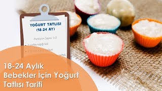 1824 Ay Arası Bebekler için Yoğurt Tatlısı Tarifi [upl. by Damiano]