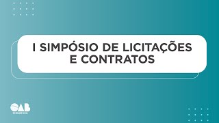 I Simpósio de Licitações e Contratos [upl. by Eiramlatsyrk387]