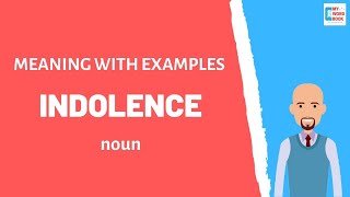 Indolence  Meaning with examples  My Word Book [upl. by Aimej]