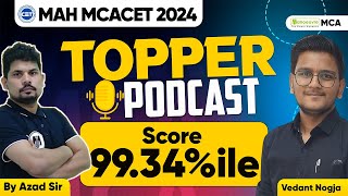 MAH MCACET 2024 Podcast quotVedantquot Score 9934ile  Learning From Toppers  Preparation Strategy [upl. by Sonia]