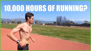 RUNNING AND THE quot10000 HOUR RULEquot [upl. by Aila]