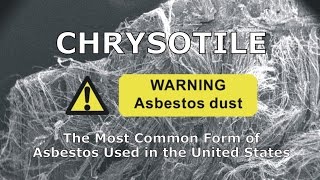 Chrysotile The Most Common Form of Asbestos Used in the United States [upl. by Luann]