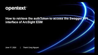 ArcSight ESM  How to retrieve the authToken to access the Swagger API interface of ArcSight ESM [upl. by Htebarual419]