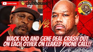 HEATED Wack 100 and Gene Deal Crash Out On Each Other on Leaked Phone Call‼️Things Go Left Quick🤣🔥 [upl. by Moraj]