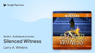 Silenced Witness Book 6 by Larry A Winters · Audiobook preview [upl. by Terra935]