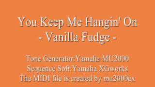 You Keep Me Hangin On  Vanilla Fudge cover  MIDI version [upl. by Yerffoeg675]