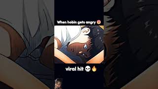 When hobin gest angry 😡shortsfeed anime yt animeedit edit [upl. by Hamforrd]