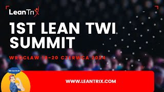 1st Lean TWI Summit 2024  Film Podsumowujący Konferencję Lean TWI 1920 czerwca Wrocław [upl. by Akinoj]