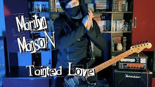 Marilyn Manson  Tainted Love guitar cover by Axss Nakke [upl. by Atinod]