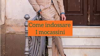 Come indossare i mocassini menstyle styletips [upl. by Nebe]