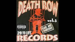 Death Row Records  20 To Life Vol3  Rare amp Dangerous Bootleg [upl. by Aile967]