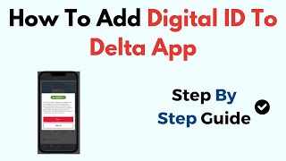 How To Add Digital ID To Delta App [upl. by Neillij212]