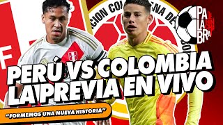 PERÚ VS COLOMBIA  LA PREVIA  PALABRA DE HINCHA [upl. by Carmon]