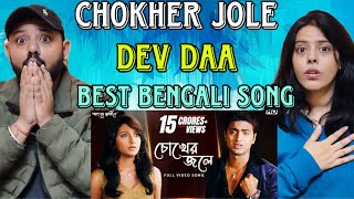 Chokher Jole  চোখের জলে Song Reaction  Poran Jai Jolia Re  Dev  Subhashree  Zubeen Garg JeetG [upl. by Okwu]