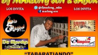 Tabaratiando  Orquesta Oliveri  Dj Marlong Son y Sabor [upl. by Alimaj]