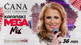 CANA  KAFANSKI MEGA MIX  UZIVO  36MIN  2022  OTV VALENTINO [upl. by Ainot]