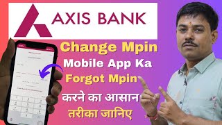 How To Change Mpin in Axis Bank Mobile App  Forgot Mpin Axis Bank Mobile App  Axis Bank [upl. by Jehovah]