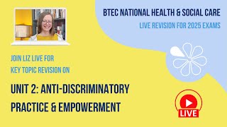 Unit 2 AntiDiscriminatory Practice and Empowerment  BTEC National HSC Live Revision 2025 [upl. by Macfarlane]