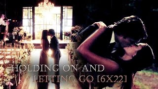 Damon amp Elena  Holding on and Letting Go 6x22 [upl. by Anitan128]