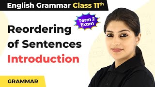 Class 11 English Grammar  Reordering of Sentences  Introduction [upl. by Lucais190]