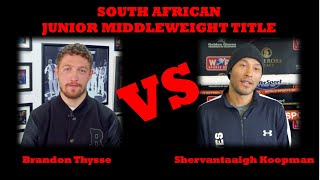 Brandon Thysse challenges Shervantaaigh Koopman for the SA Junior Middleweight Title [upl. by Lorna]