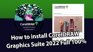 How to install CorelDraw Graphics Suite 2022 Full 100 [upl. by Eita670]