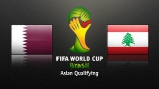 Qatar vs Lebanon 2014 FIFA World Cup Asian Qualifiers Final Rd Match Day 6 [upl. by Ran460]