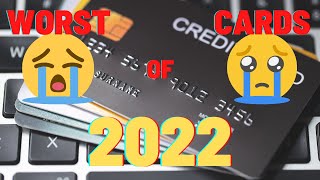 7 Worst Credit Cards of 2022 [upl. by Ainimreh]