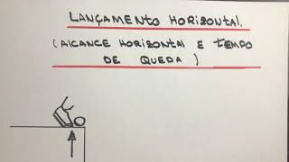 Lançamento horizontal  tempo de queda e alcance horizontal  Física para concurso [upl. by Ovid665]